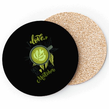 Discover I Love You So Matcha Tea Latte Lover Coasters
