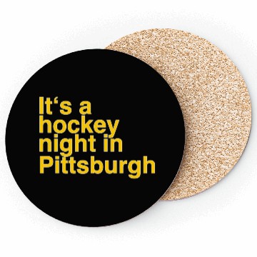 Discover Its A Hockey Night In Pittsburgh Coasters