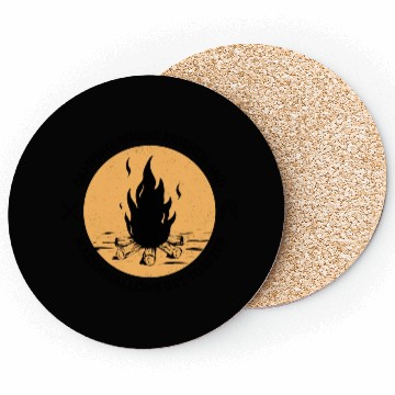 Discover where friends and marshmallows get toasted Coasters