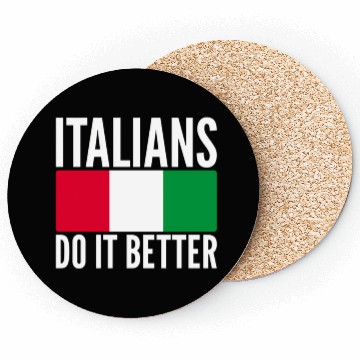 Discover Italians Do It Better Italy Flag Quoted Themed Coasters