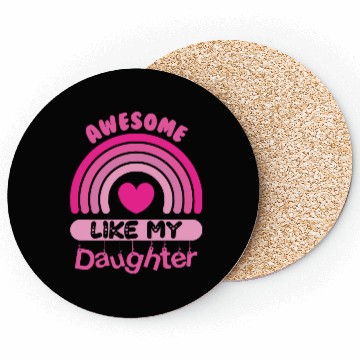 Discover Awesome Like My Daughter Coasters