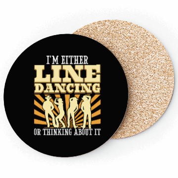 Discover I'M Either Line Dancing Or Thinking About It Line Coasters