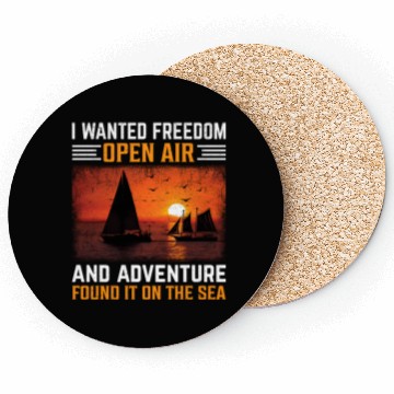 Discover I Wanted Freedom Open Air And Adventure Found It Coasters