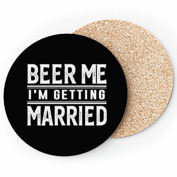 Discover Beer Me I'M Getting Married Bride Groom Bachelor Coasters