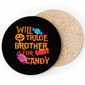Discover Halloween Will Trade Brother For Candy Coasters
