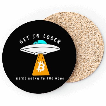 Discover GET IN LOSER- GOING TO THE MOON - BITCOIN Coasters