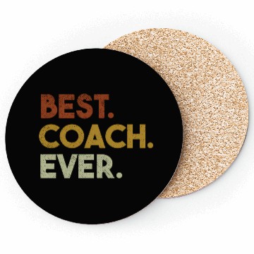 Discover Best Coach Ever For Sports Coach Coasters