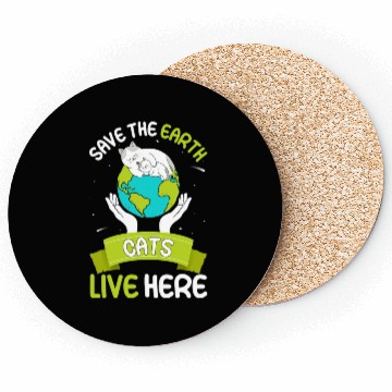 Discover Save The Earth Cats Live Here World Environment Coasters