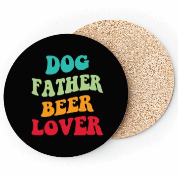 Discover Dog Father Beer Lover Iii Coasters