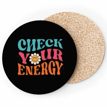 Discover Check Your Energy - Positive Thinking Coasters