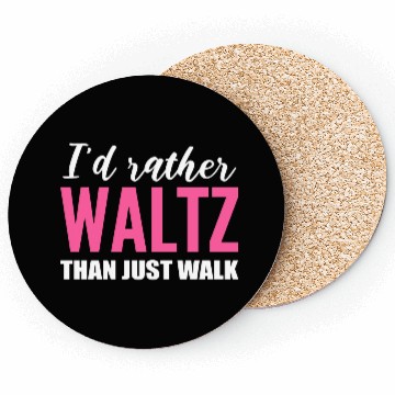 Discover Waltz than Walk Dance Choreographer Gift Coasters