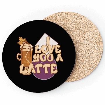 Discover I Love You A Latte Couples Romance Coasters