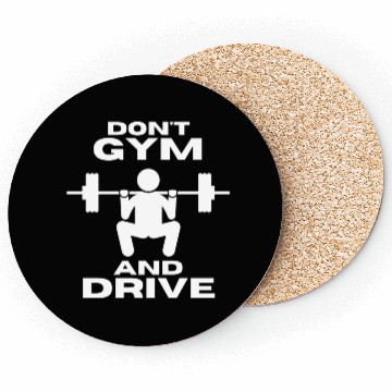 Discover Dont GYM and DRIVE Leg Day Coasters