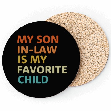 Discover My Son In Law Is My Favorite Child aesthetic Coasters