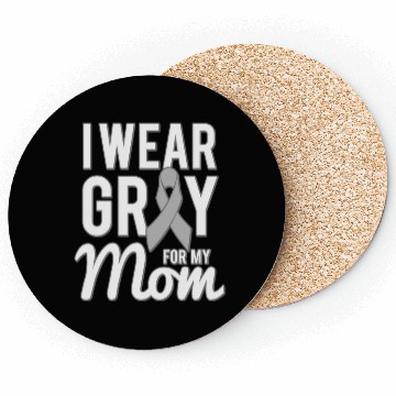 Discover I Wear Grey For My Mom boy Coasters