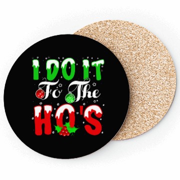 Discover I Do It For The Hos nature Coasters