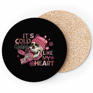 Discover Its Cold Outside Like My Heart Coasters