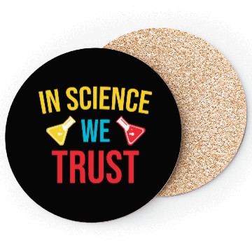 Discover In science we trust trending Coasters