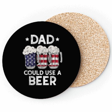 Discover Dad Could Use A Beer Us Flag Coasters