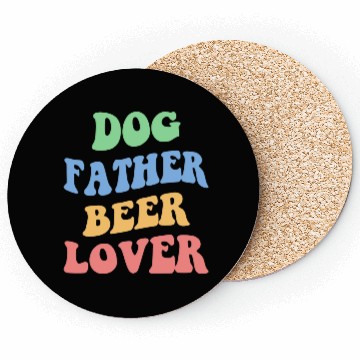 Discover Dog Father Beer Lover Iv Coasters
