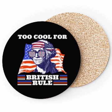 Discover George Washington Too cool for British rule USA Coasters