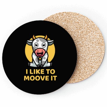 Discover I Like To Moove It Coasters