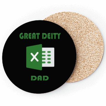 Discover Great deity excel dad Coasters