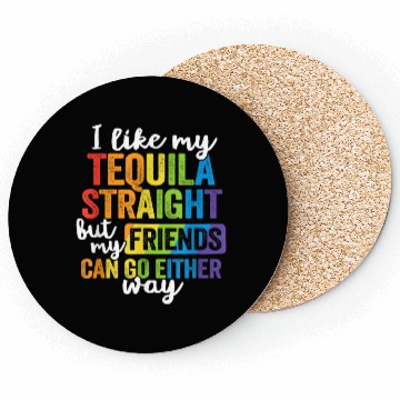 Discover Funny Tequila Straight Friend Go Either Way Coasters