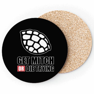 Discover GET MITCH OR DIE TRYING 80s nostalgia Coasters