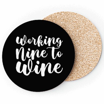 Discover Working Nine To Wine Coasters