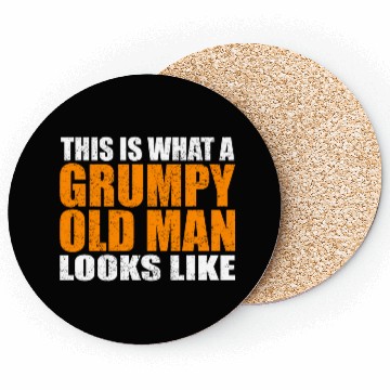 Discover This Is W A Grumpy Old Looks Like Age Sarcasm Coasters