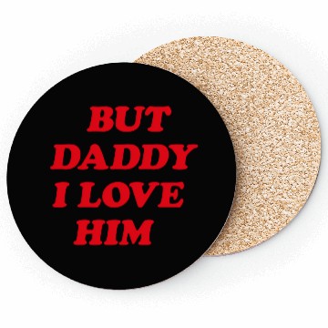 Discover But Daddy I Love Him aesthetic Coasters