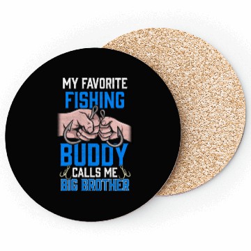Discover My Favourite Fishing Buddy Calls Me Big Brother Coasters