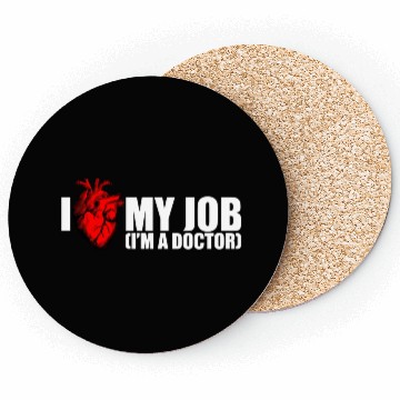 Discover I Love My Job Doctor Coasters