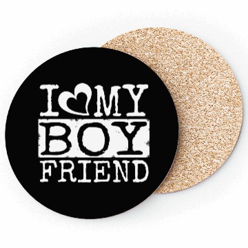 Discover I LOVE MY BOYFRIEND Coasters