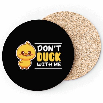Discover Don't Duck With Me Coasters