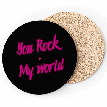 Discover you rock my world design Coasters