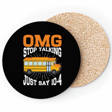 Discover Omg Stop Talking, Just Say 10-4 3 Coasters