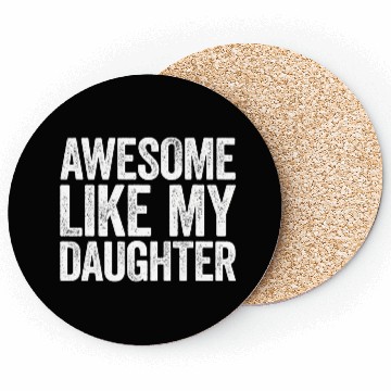 Discover Awesome Like My Daughter Parents' Day Coasters