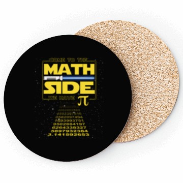 Discover Come To The Math Side We Have Pi Geek Nerd Coasters