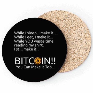 Discover Bitcoin You Can Make It Too Coasters