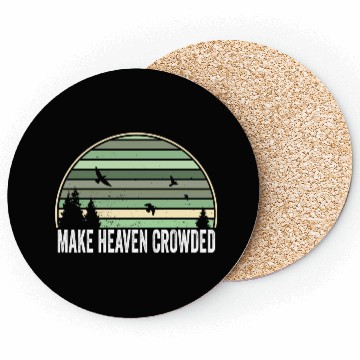 Discover Religious Christian Quote Make Heaven Crowded Coasters
