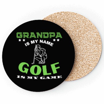 Discover Grandpa is my name golf is my game Coasters