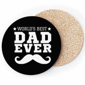 Discover World s Best Dad Ever Coasters