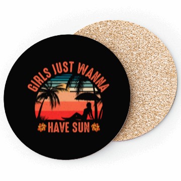 Discover Girls just wanna have sun Coasters