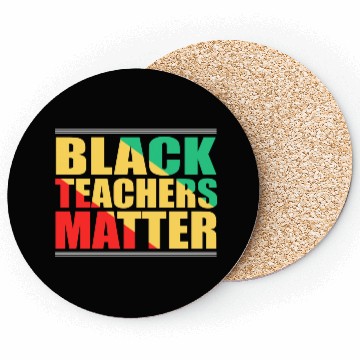 Discover Black Teachers Matter Black History Month Teacher Coasters