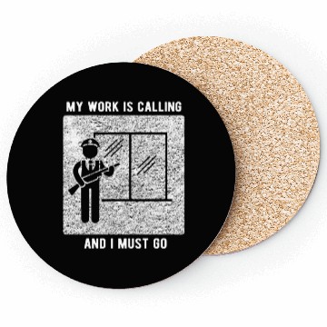 Discover Security Guard My Work Is Calling Coasters