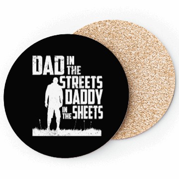Discover Funny Dad In The Streets Dad In The Sheets Coasters