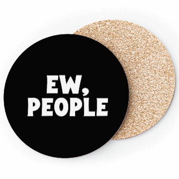 Discover Ew People Coasters