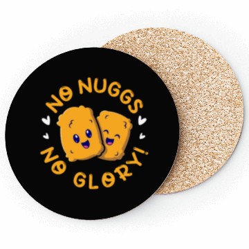 Discover No Nuggs No Glory, Chicken Nuggets Coasters